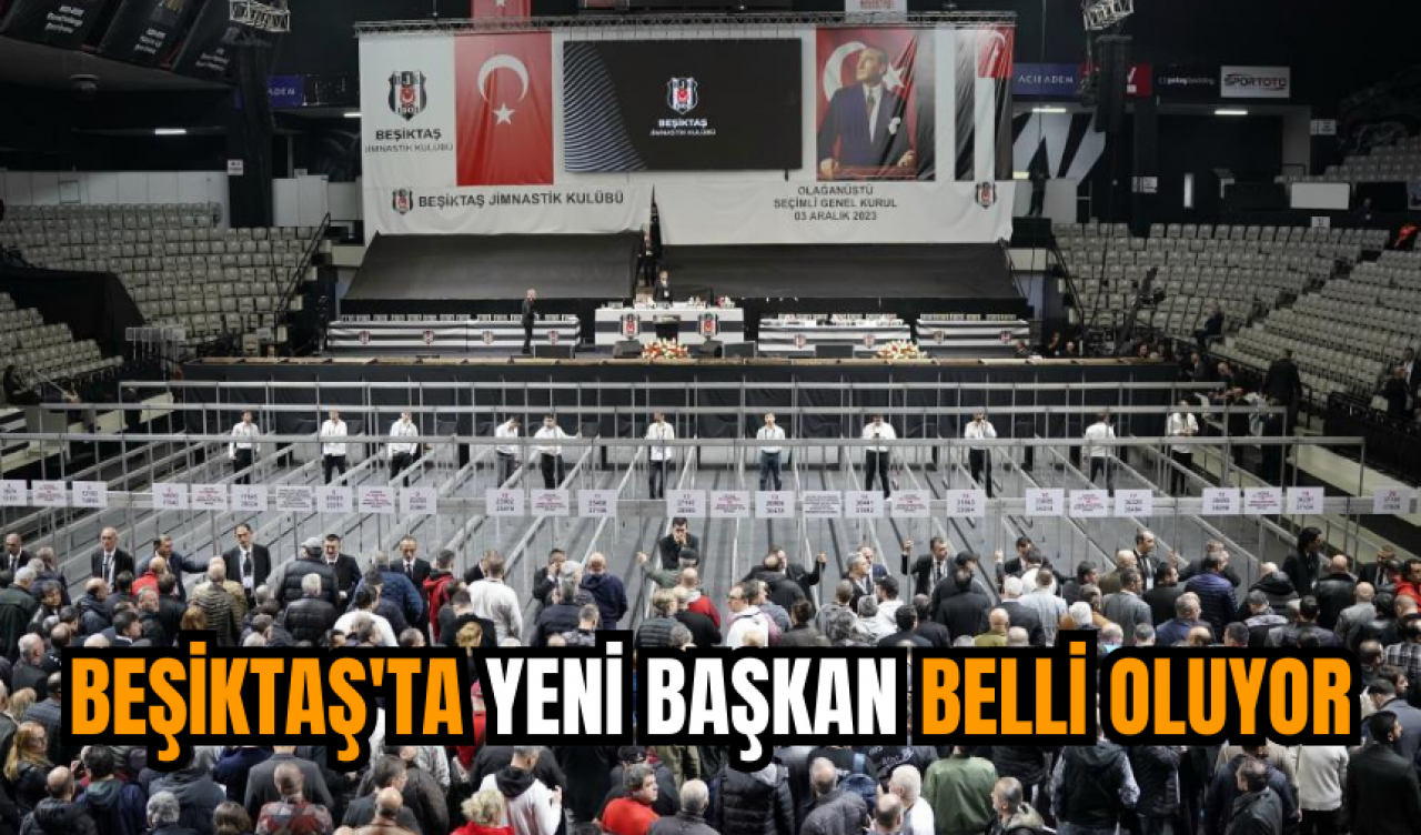 Beşiktaş'ta yeni başkan belli oluyor oy kullanma başladı