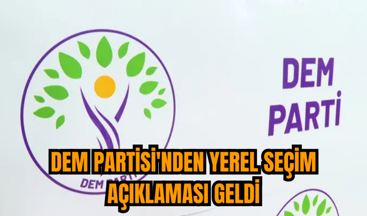 DEM Partisi'nden yerel seçim açıklaması geldi