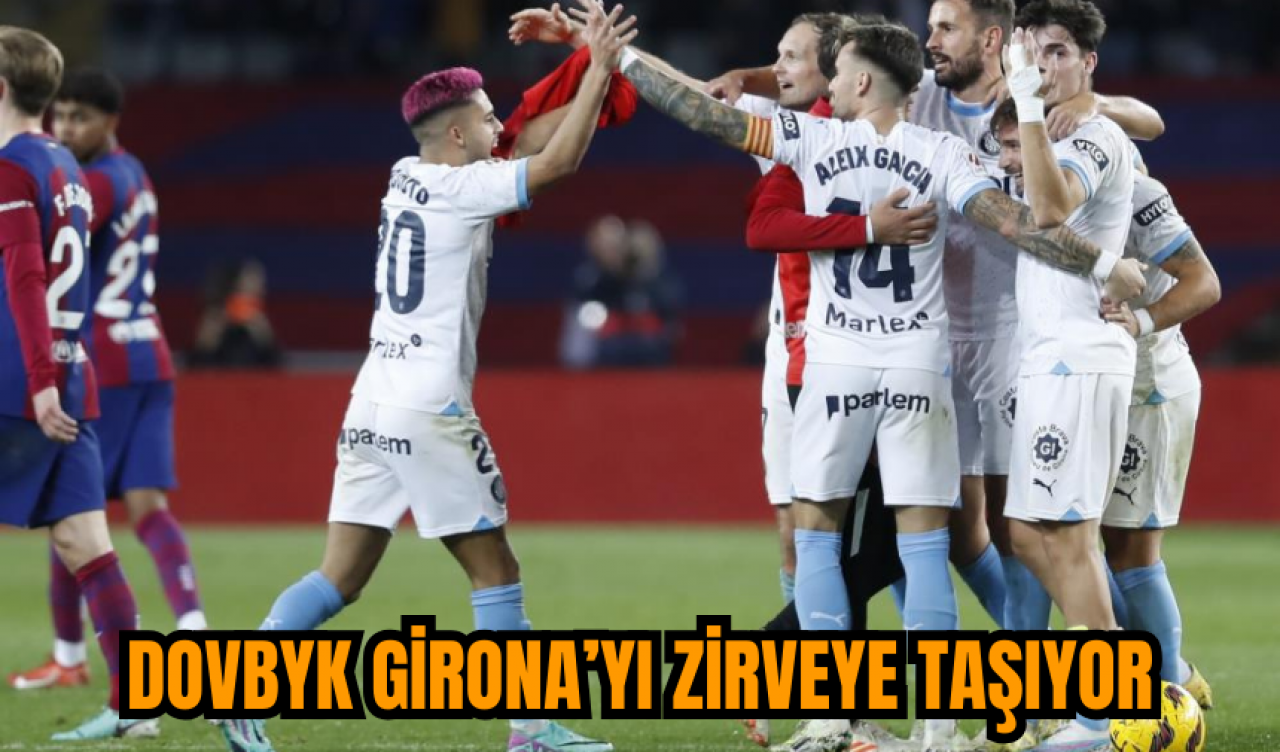 Dovbyk Girona’yı zirveye taşıyor