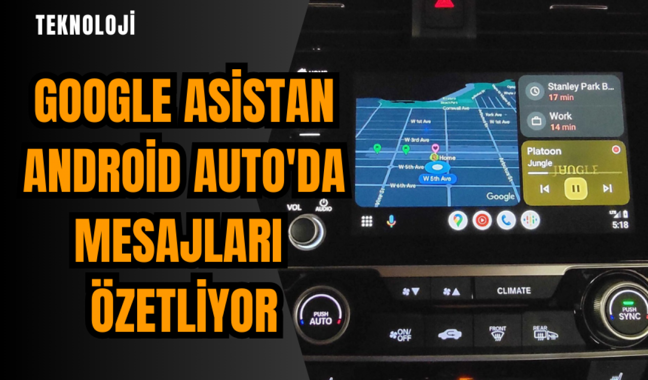 Google Asistan Android Auto'da mesajları özetliyor