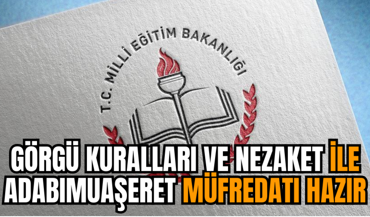 Görgü Kuralları ve Nezaket ile Adabımuaşeret derslerinin müfredatı hazır!