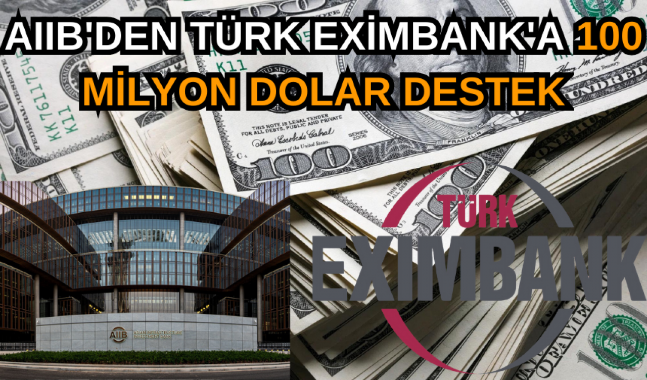 AIIB'den Türk Exim﻿bank'a 100 milyon dolar destek