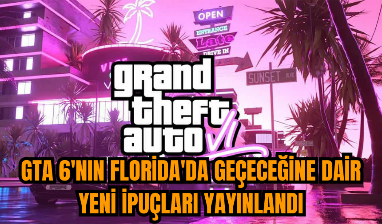 GTA 6'nın Florida'da geçeceğine dair yeni ipuçları yayınlandı