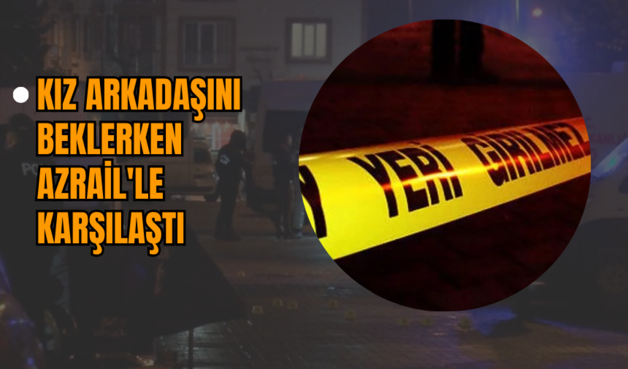 Kız Arkadaşını Beklerken Azrail'le Karşılaştı