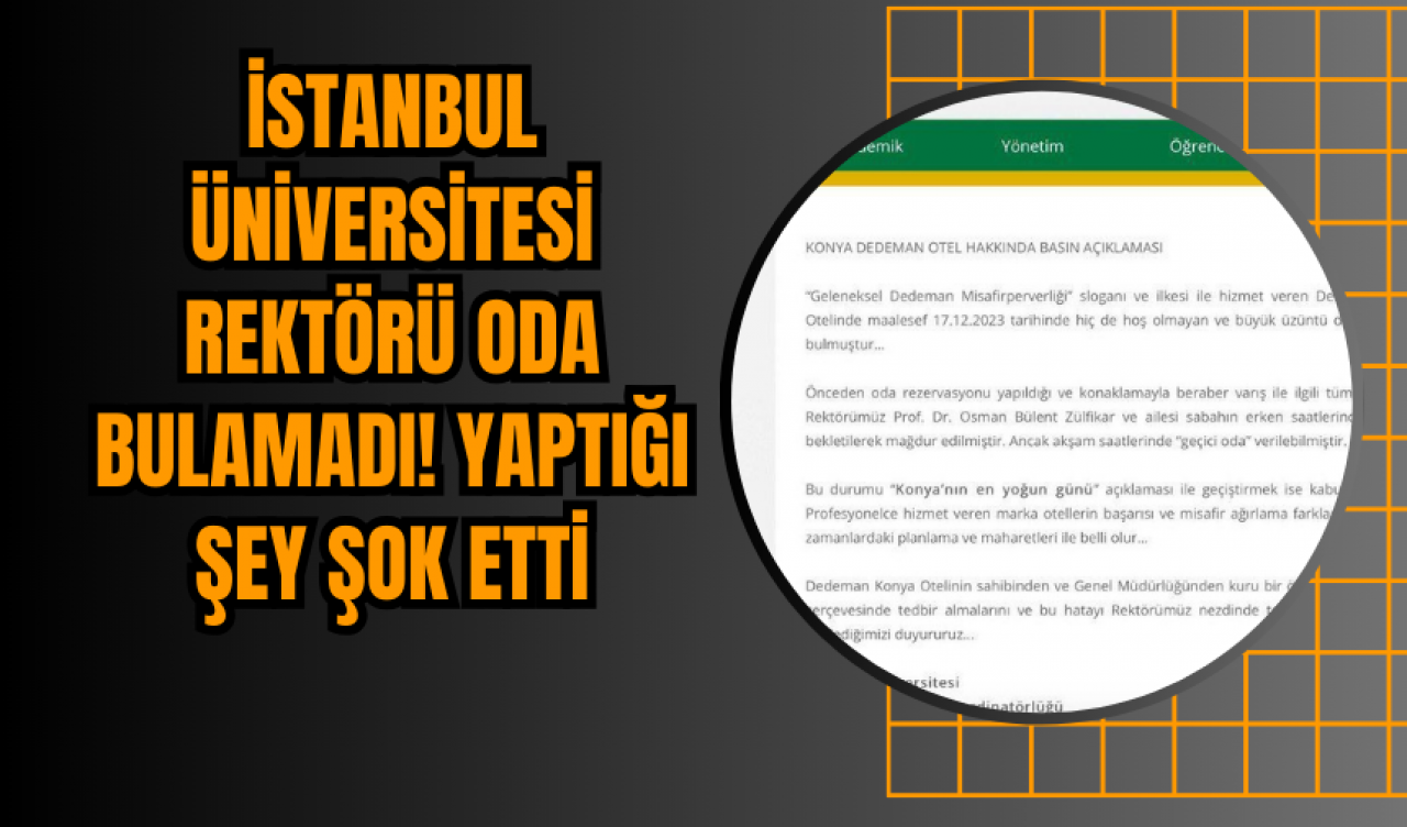 İstanbul Üniversitesi Rektörü Oda Bulamadı! Yaptığı Şey Şok Etti