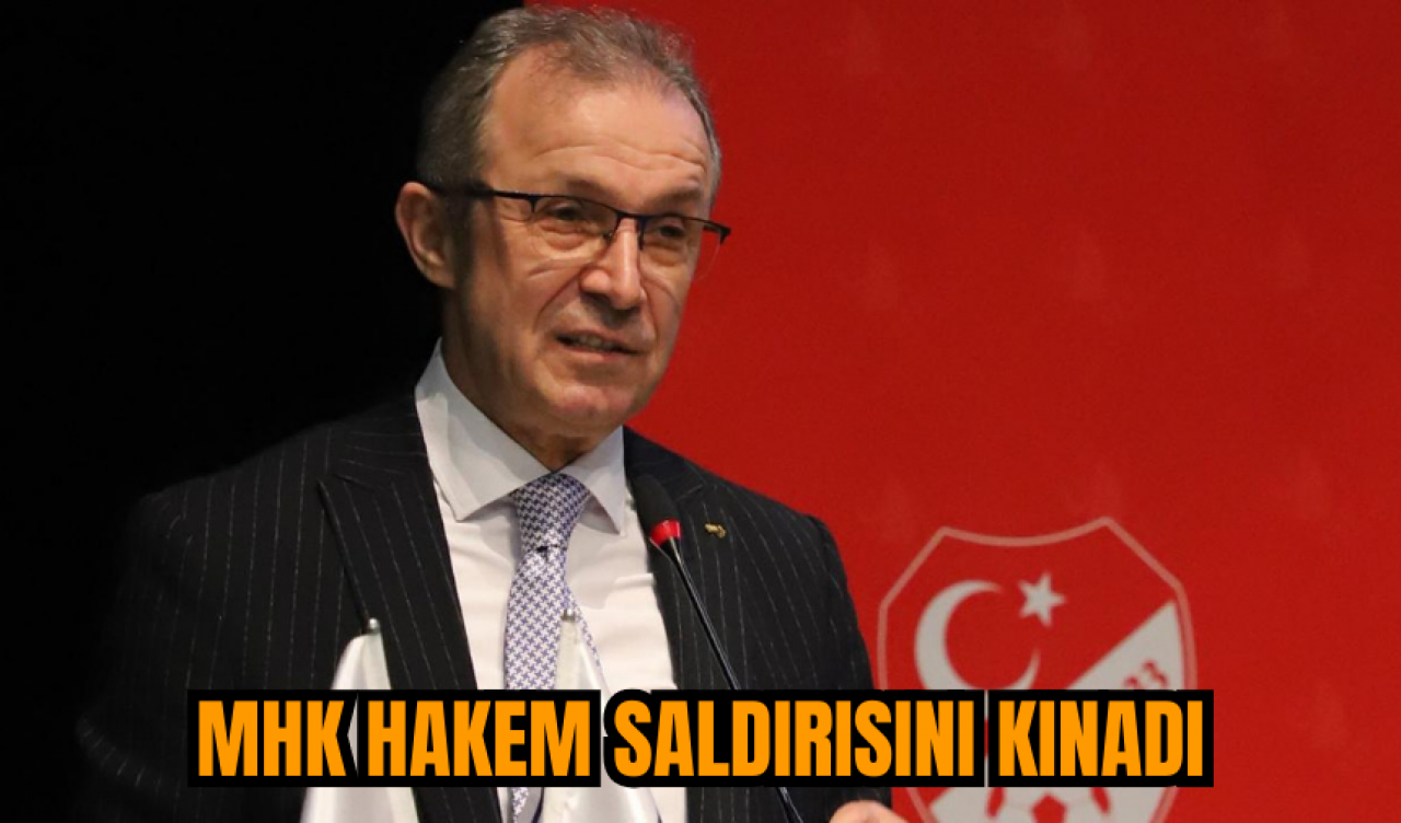 MHK hakem saldırısını kınadı