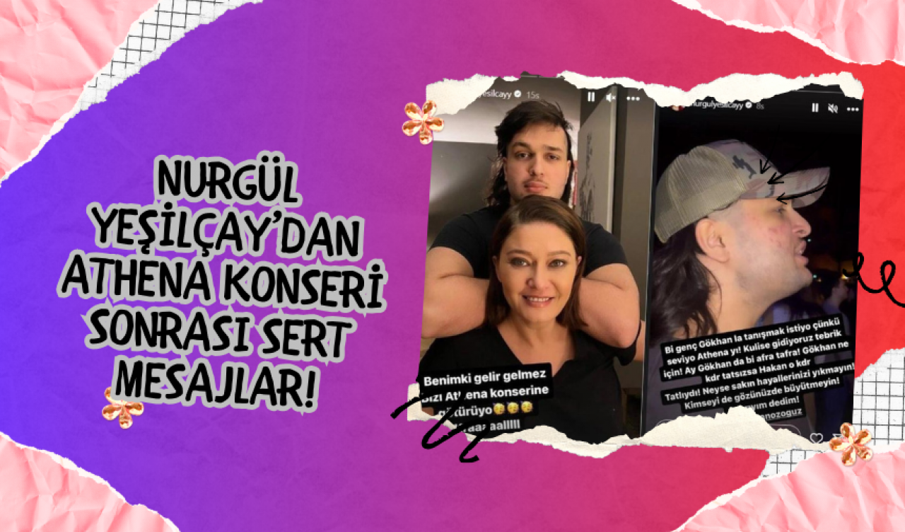 Nurgül Yeşilçay’dan Athena Konseri Sonrası Sert Mesajlar!