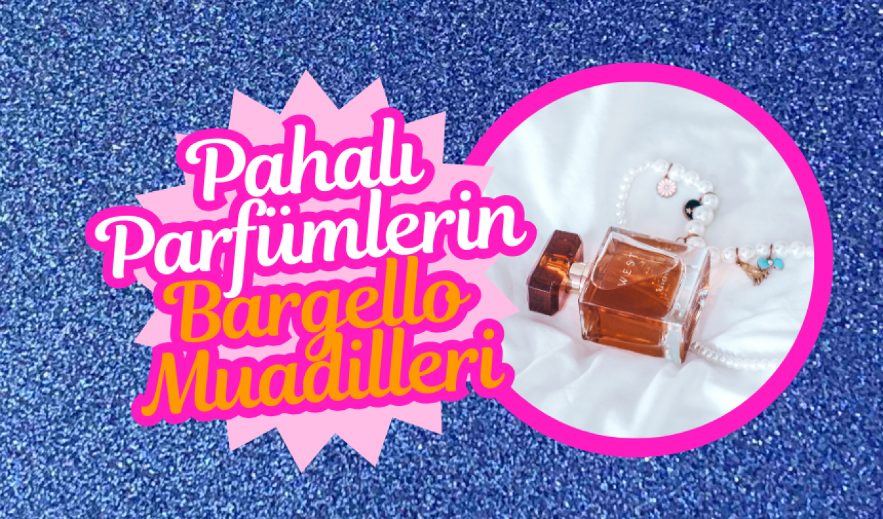 Pahalı Parfümlerin Bargello Muadilleri