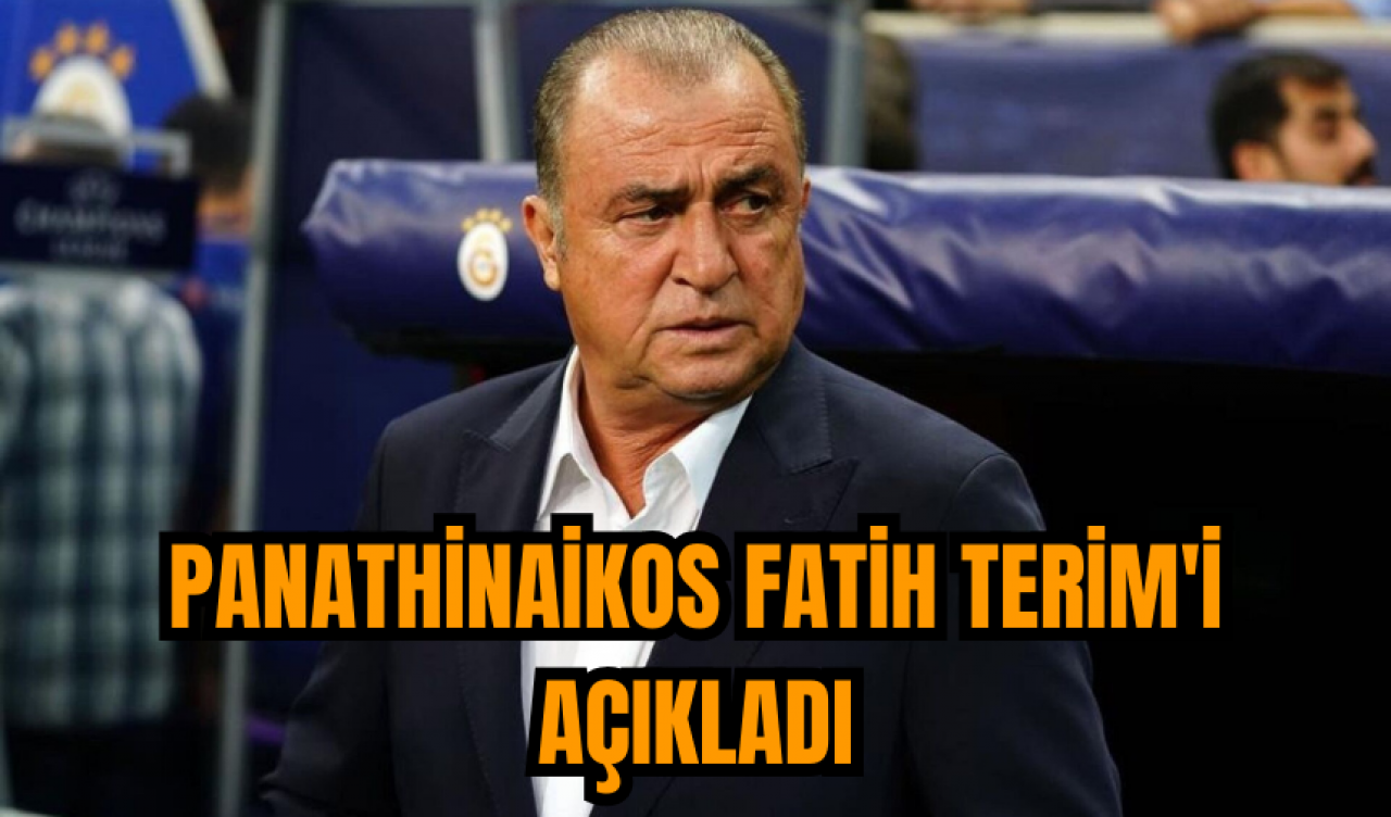 Panathinaikos Fatih Terim'i açıkladı