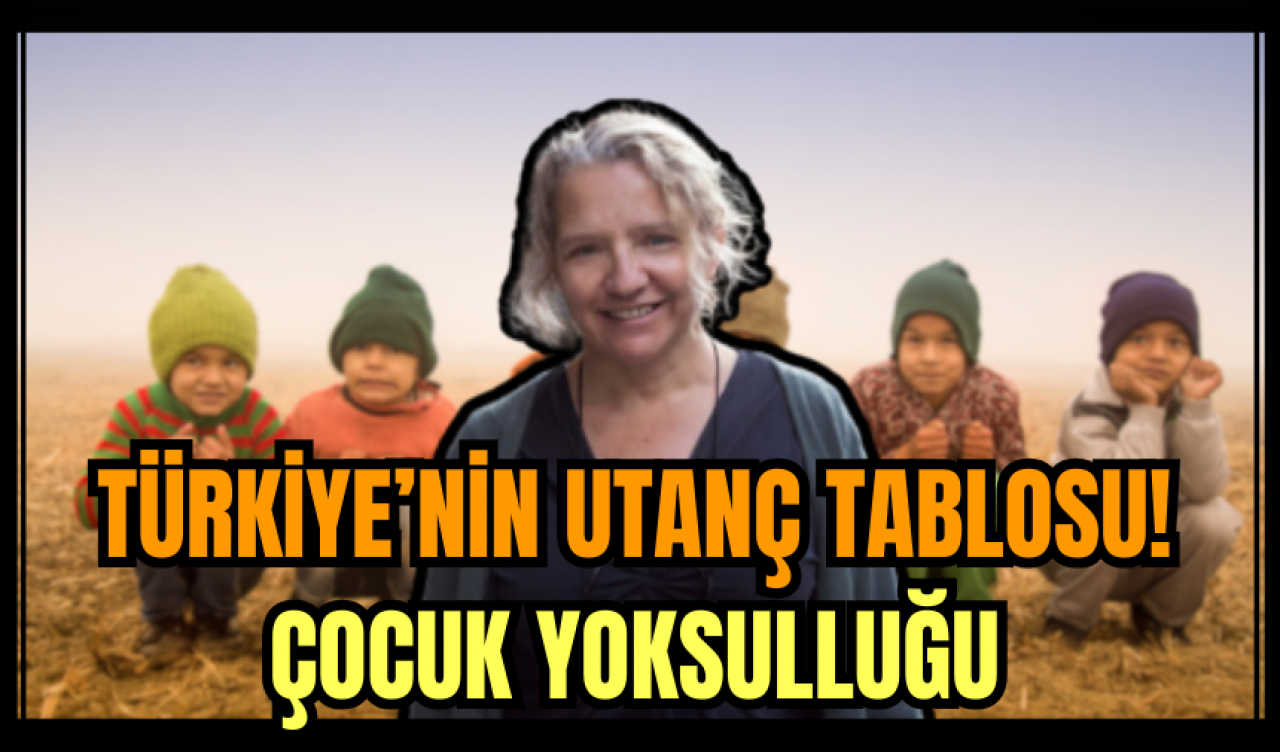 Türkiye’nin Utanç Tablosu! Çocuk Yoksulluğu