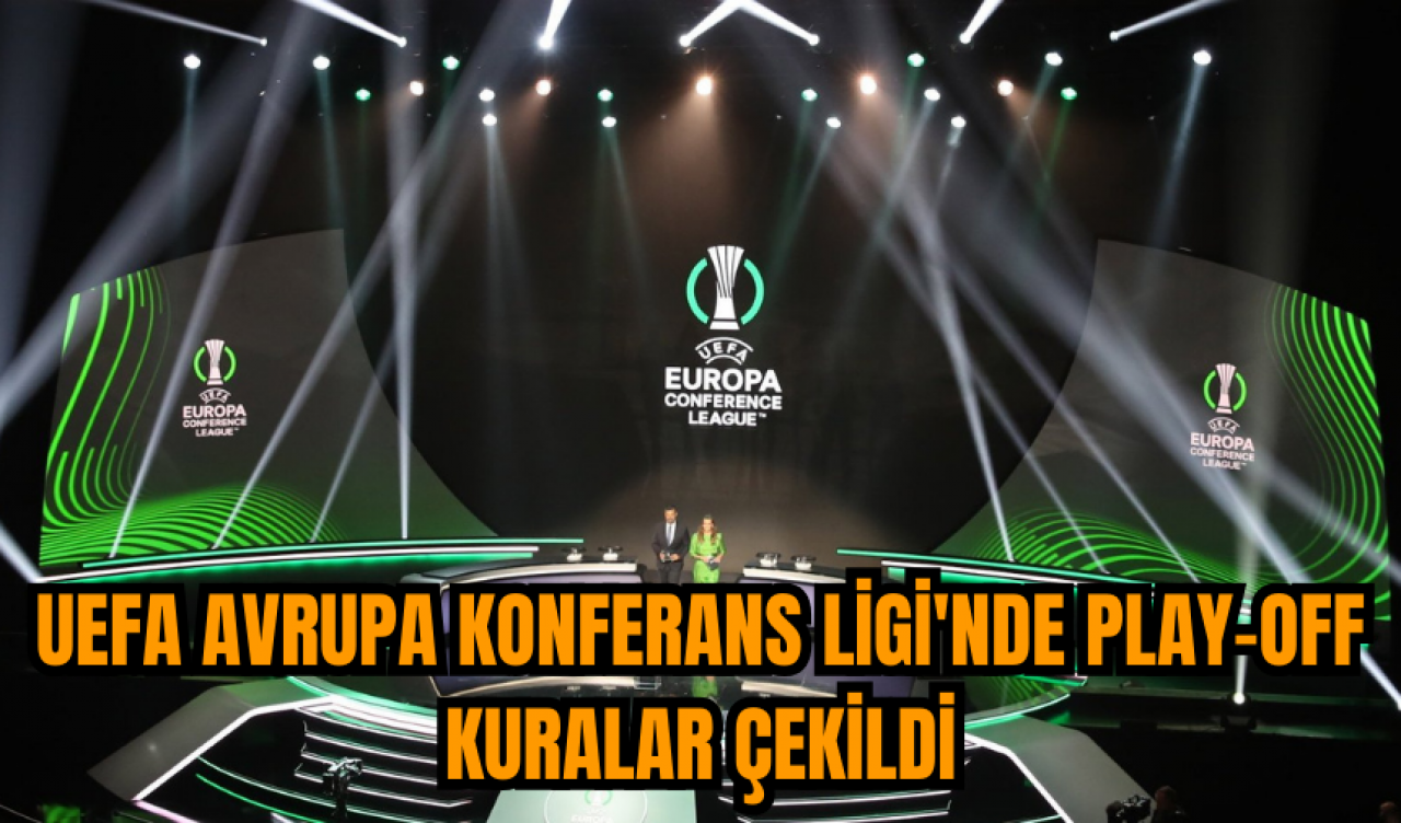 UEFA Avrupa Konferans Ligi'nde play-off kuralar çekildi