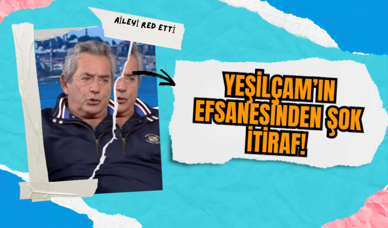 Yeşilçam’ın Efsanesinden şok itiraf!