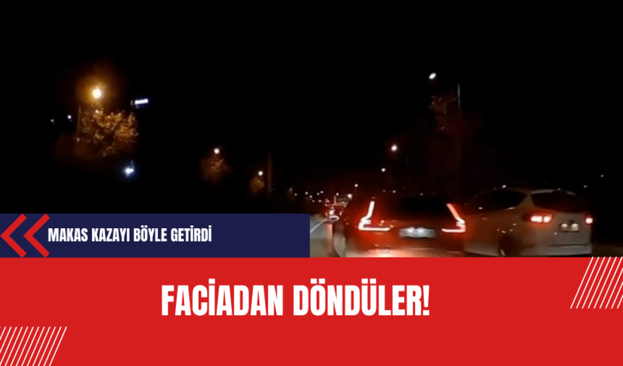 Faciadan döndüler! Makas kazayı böyle getirdi