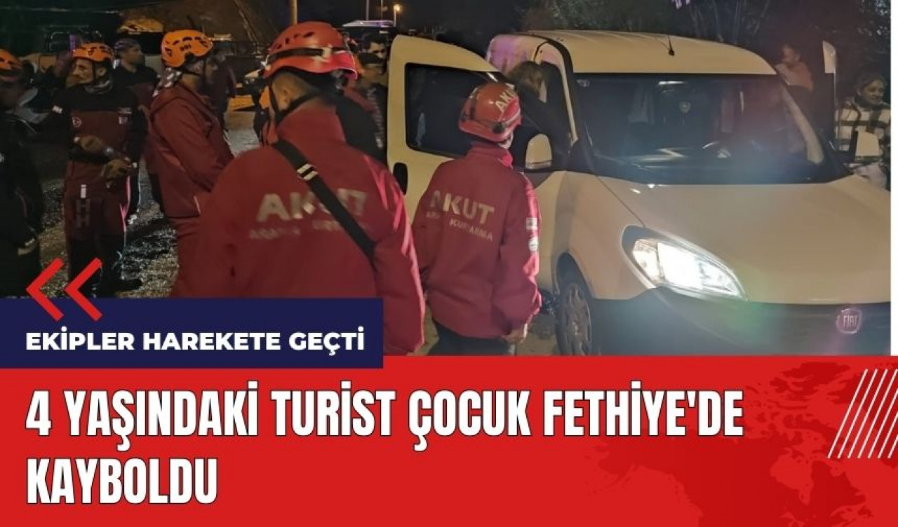 4 yaşındaki turist çocuk Fethiye'de kayboldu