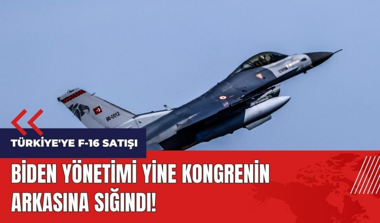 ABD'den Türkiye'ye F-16 satışı açıklaması