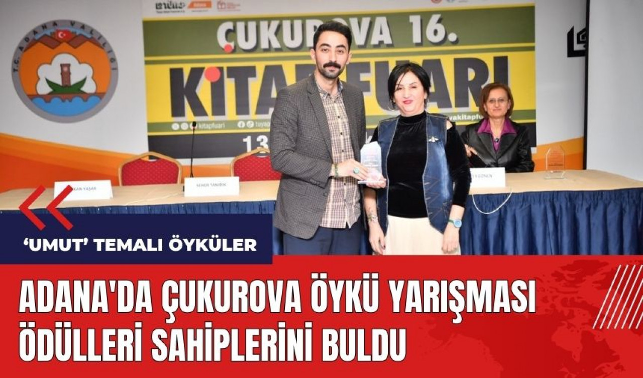 Adana'da Çukurova Öykü Yarışması ödülleri sahiplerini buldu