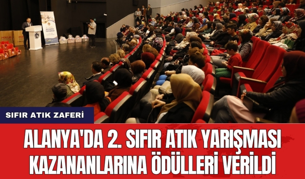 Alanya'da 2. Sıfır Atık Yarışması kazananlarına ödülleri verildi