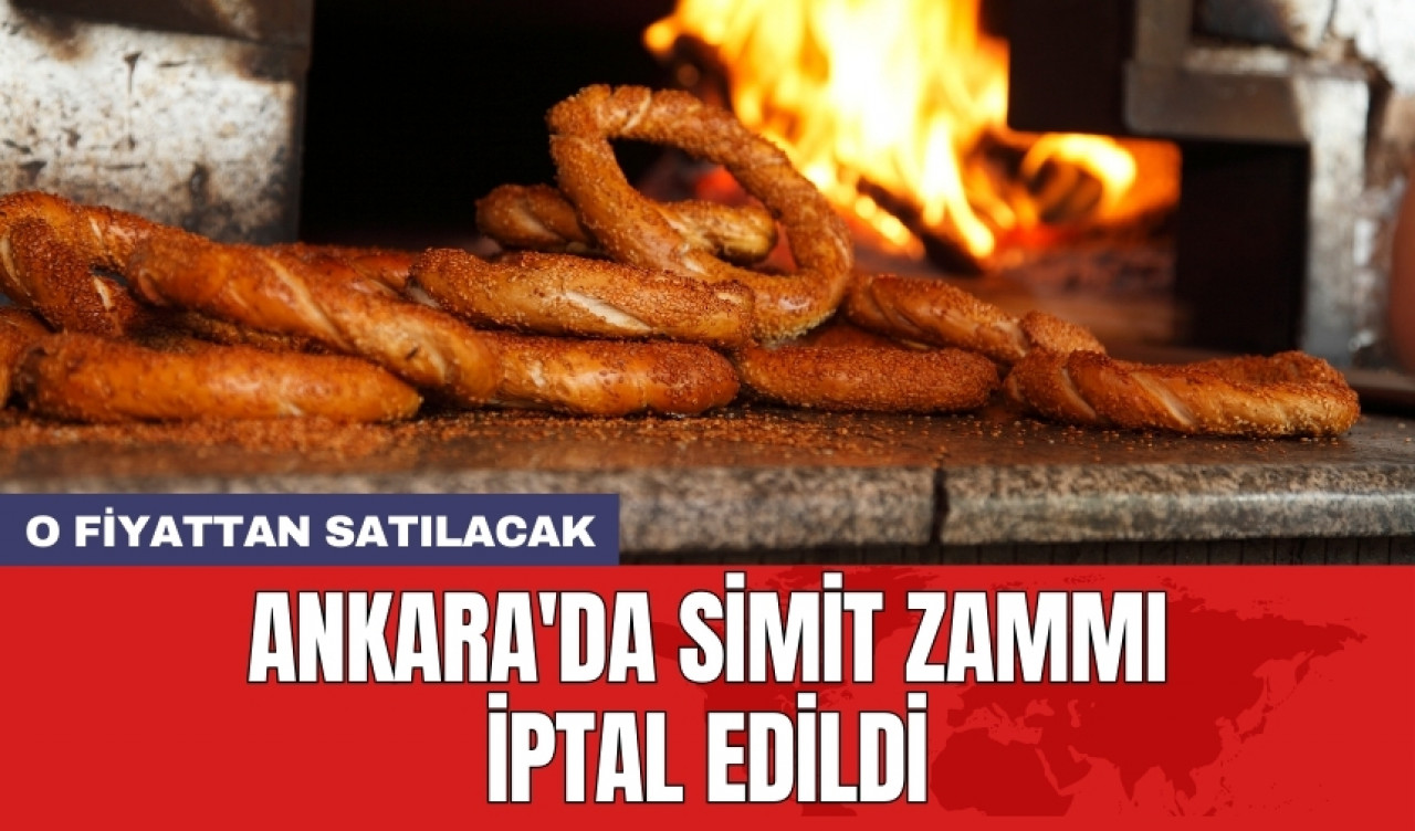 Ankara'da simit zammı iptal edildi