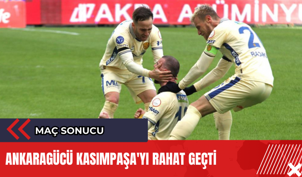 Ankaragücü Kasımpaşa'yı rahat geçti