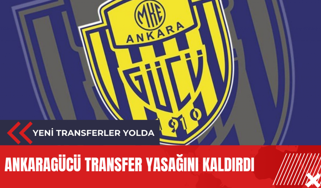 Ankaragücü transfer yasağını kaldırdı