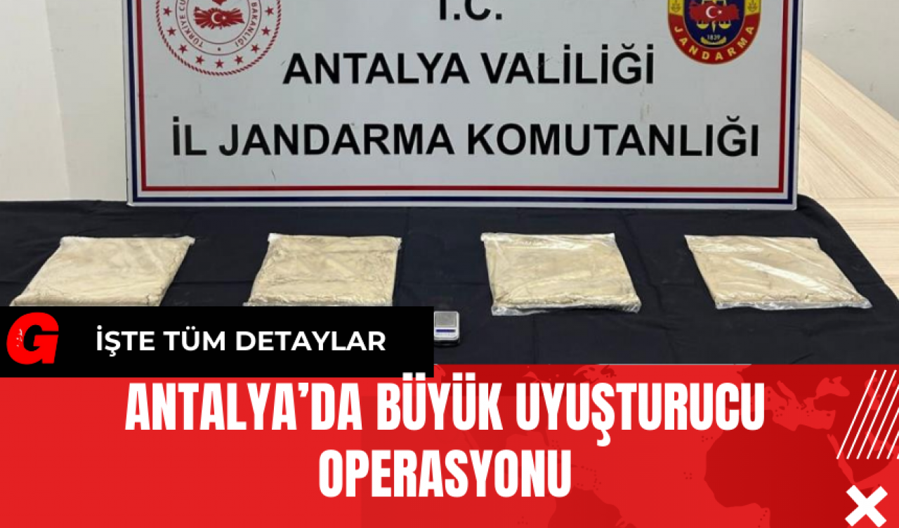 Antalya’da Büyük Uy*şturucu Operasyonu