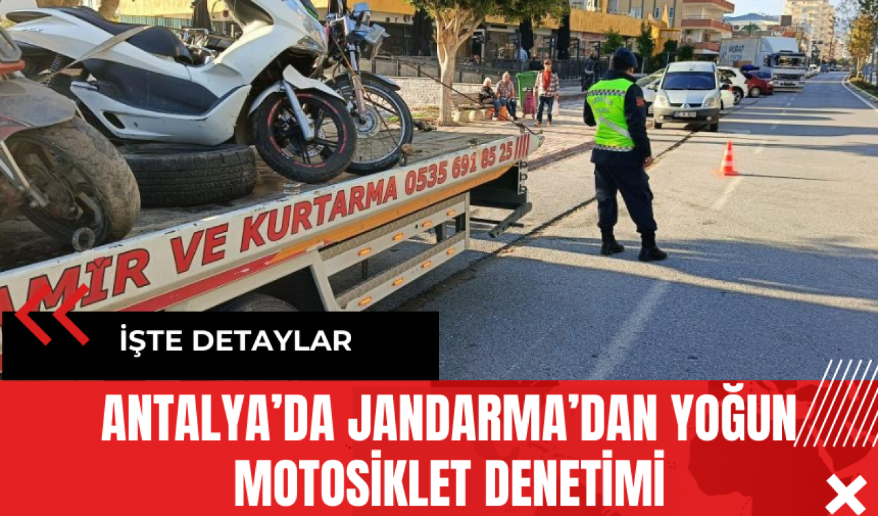 Antalya’da Jandarma’dan Yoğun Motosiklet Denetimi