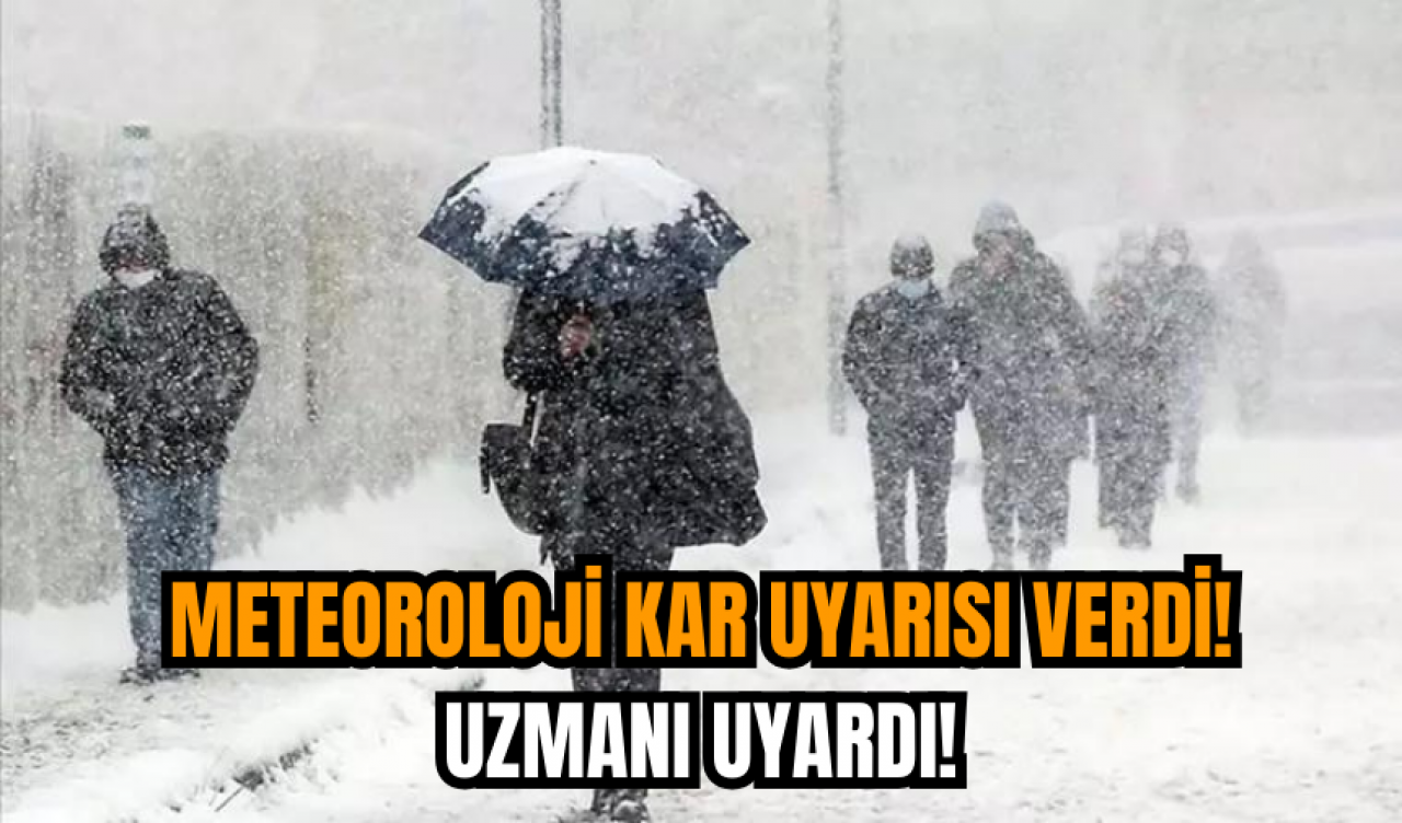 Meteoroloji uyardı! O il için kar yağışı bekleniyor