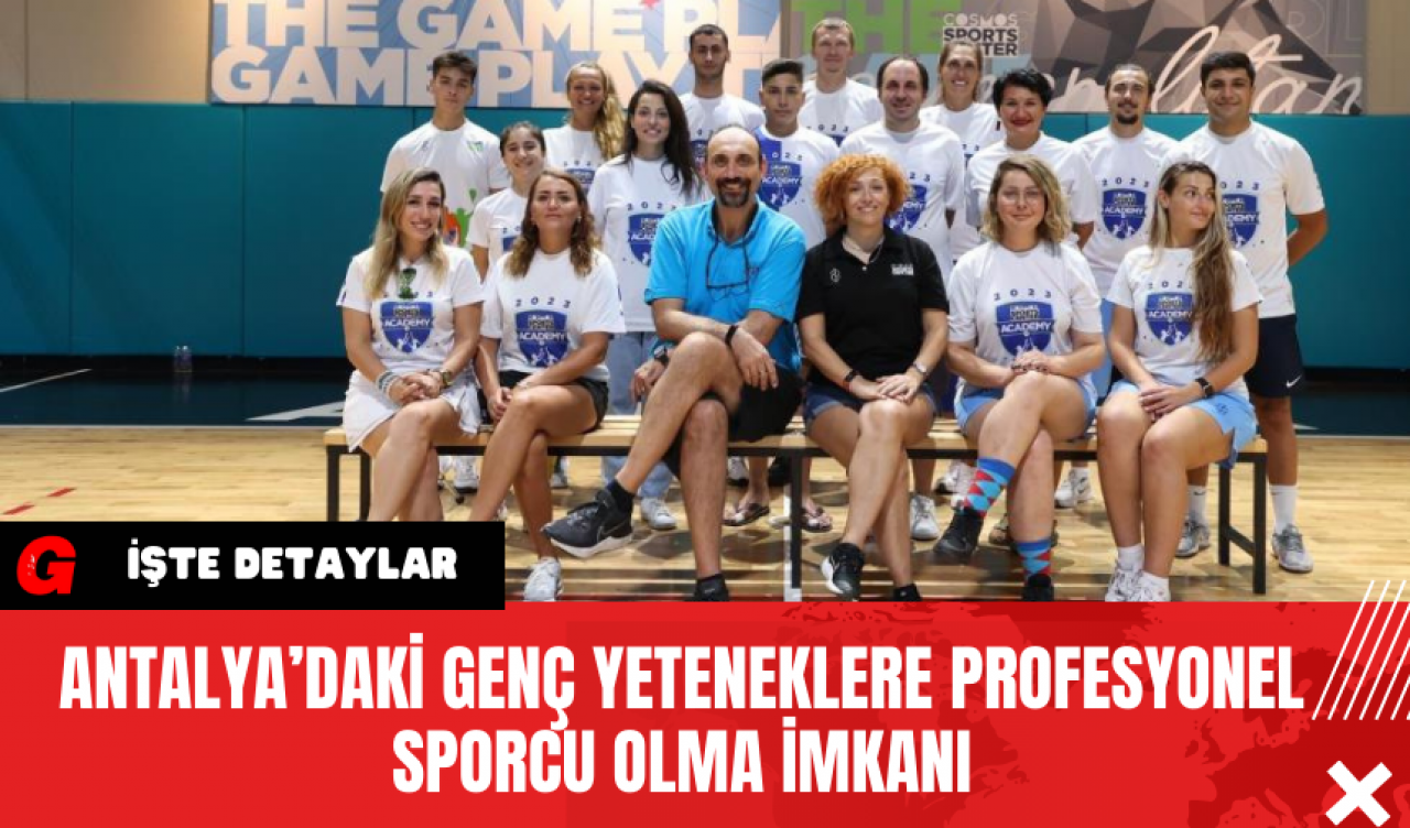 Antalya’daki Genç Yeteneklere Profesyonel Sporcu Olma İmkanı