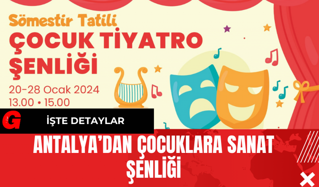 Antalya’dan Çocuklara Sanat Şenliği