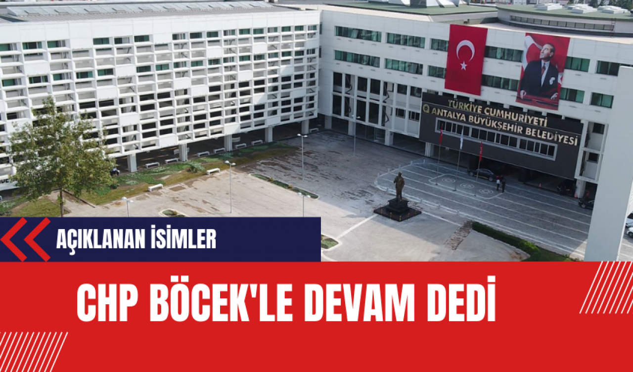 CHP Böcek'le Devam Dedi