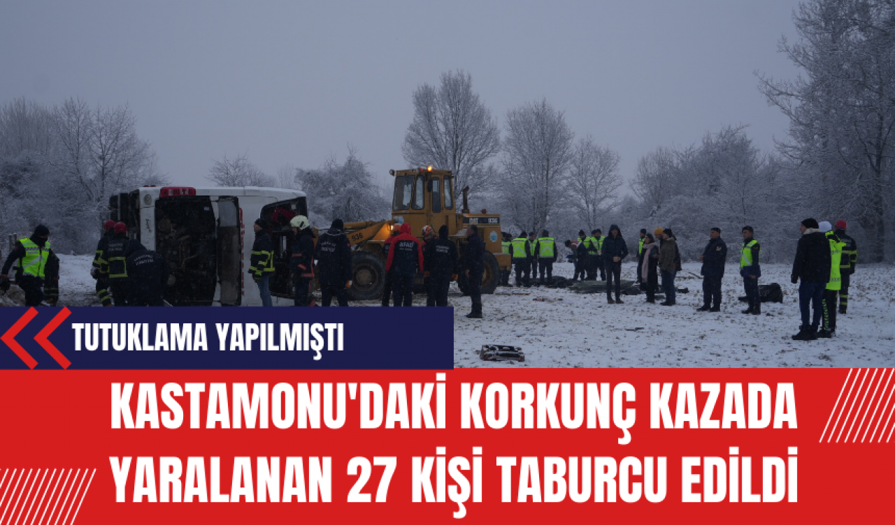 Kastamonu'daki korkunç kazada yaralanan 27 kişi taburcu edildi