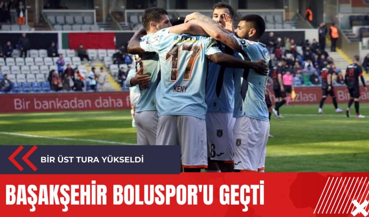 Başakşehir Boluspor'u geçti