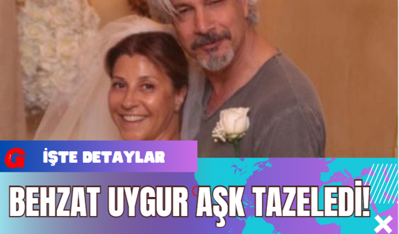 Behzat Uygur Aşk Tazeledi!