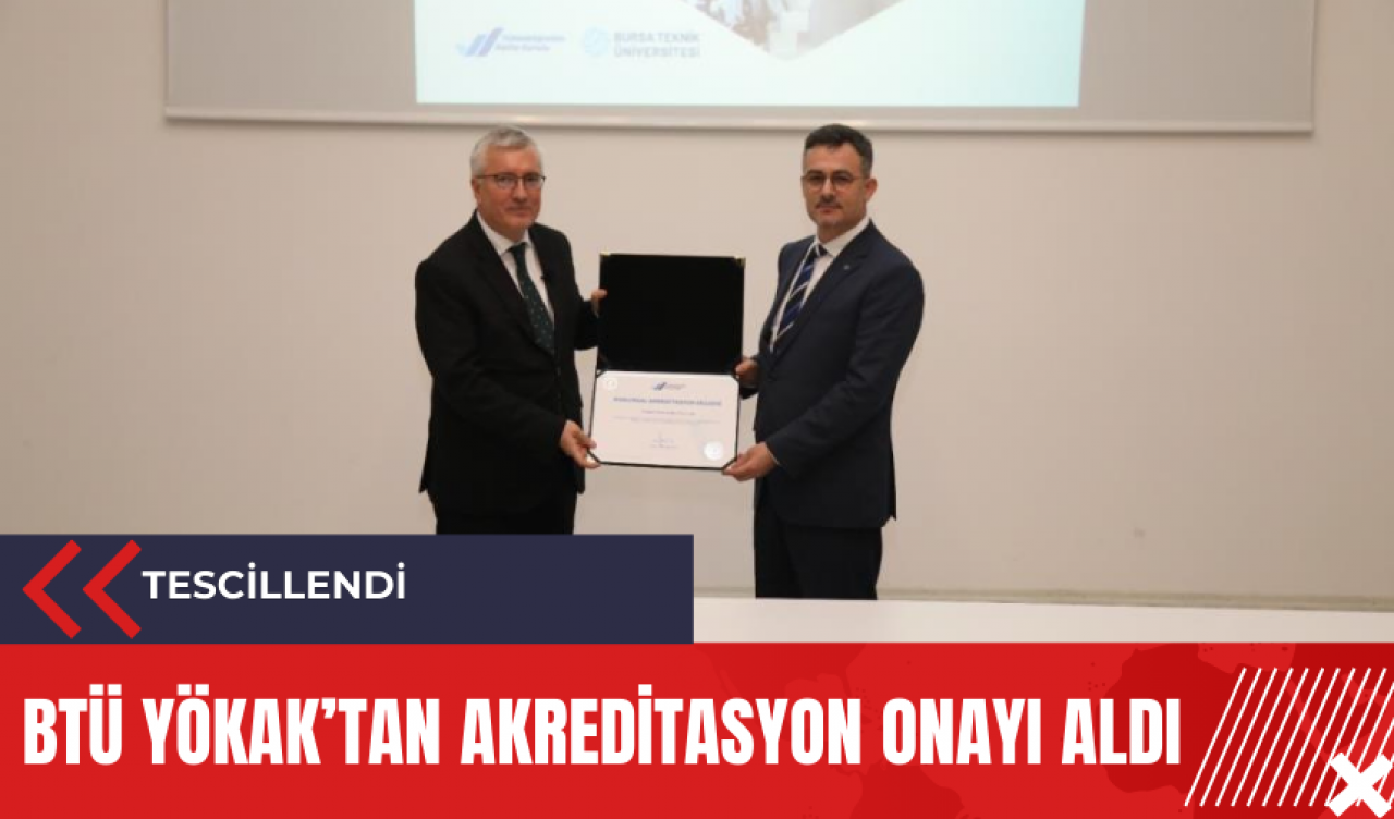 BTÜ YÖKAK’tan Akreditasyon onayı aldı