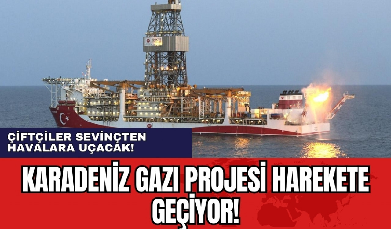 Karadeniz gazı projesi harekete geçiyor!