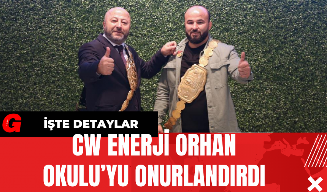 CW Enerji Orhan Okulu’yu Onurlandırdı