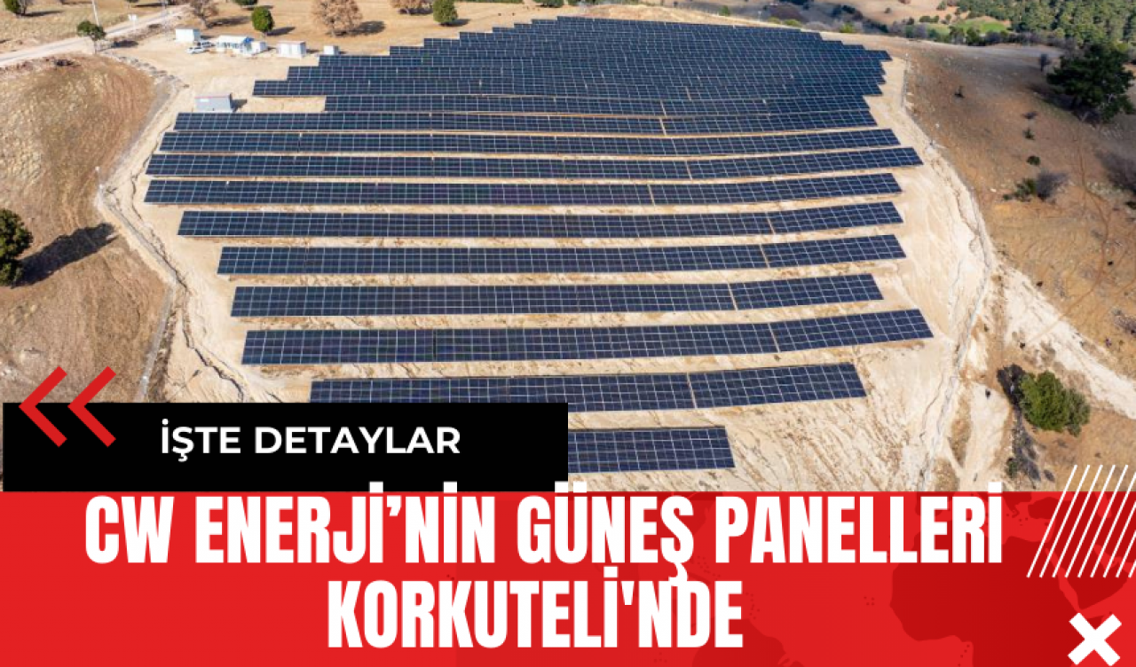 CW Enerji’nin Güneş Panelleri Korkuteli'nde 