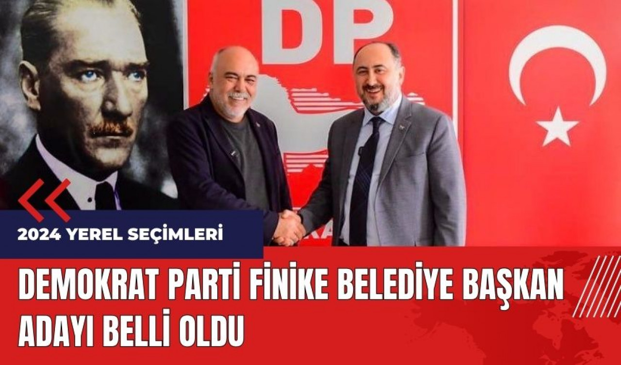 Demokrat Parti Finike Belediye Başkan Adayı belli oldu