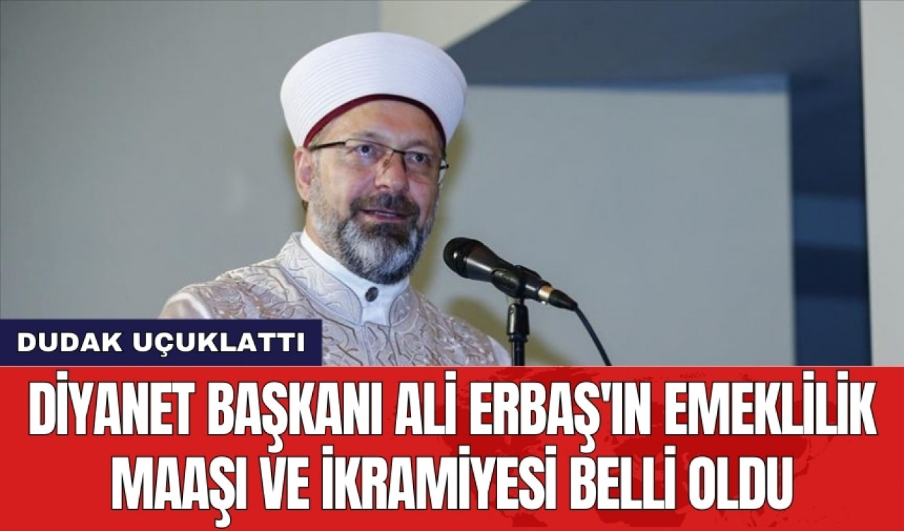 Diyanet Başkanı Ali Erbaş'ın emeklilik maaşı ve ikramiyesi belli oldu