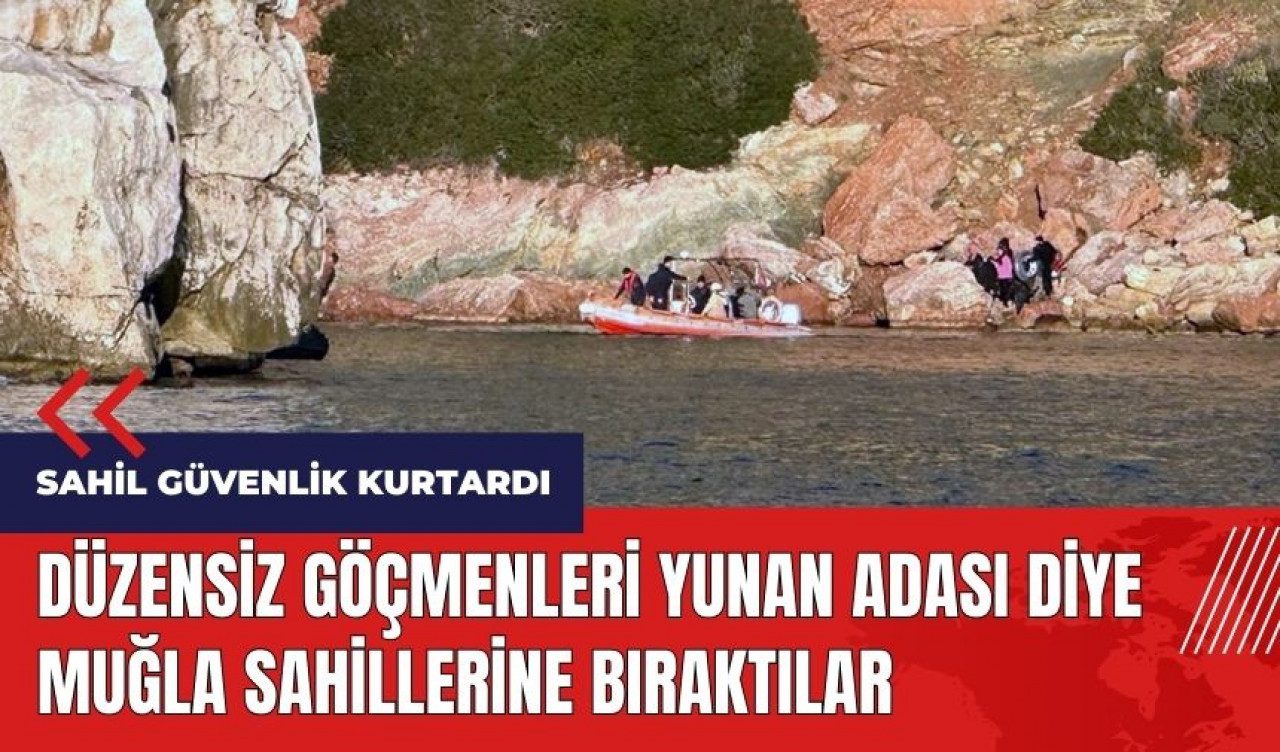 Düzensiz göçmenleri Yunan adası diye Muğla sahillerine bıraktılar