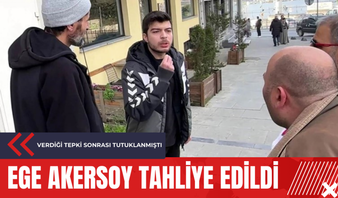 Ege Akersoy tahliye edildi