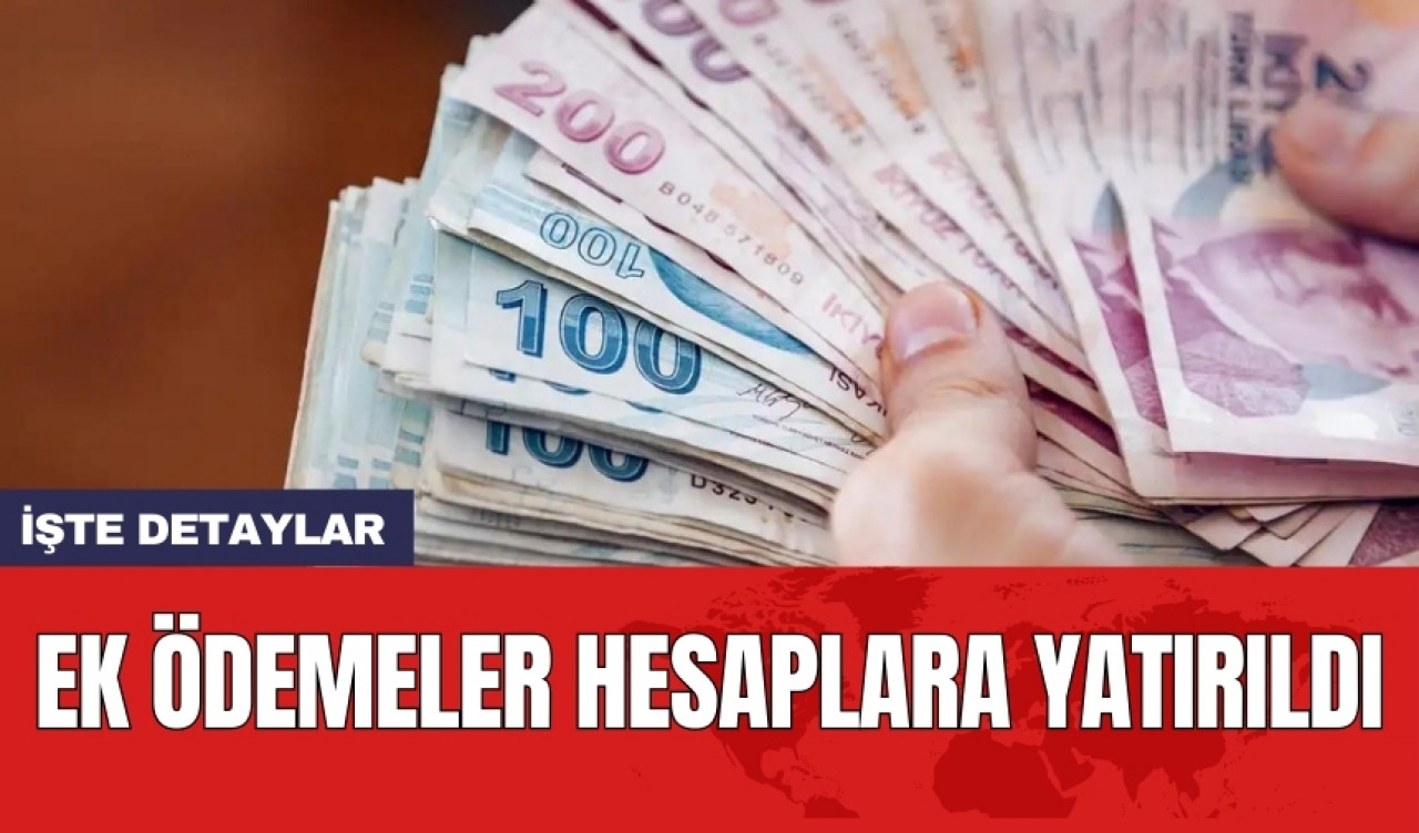 Kamu işçilerine ilk yarı ek ödemeler hesaplara yatırıldı! İşte detaylar