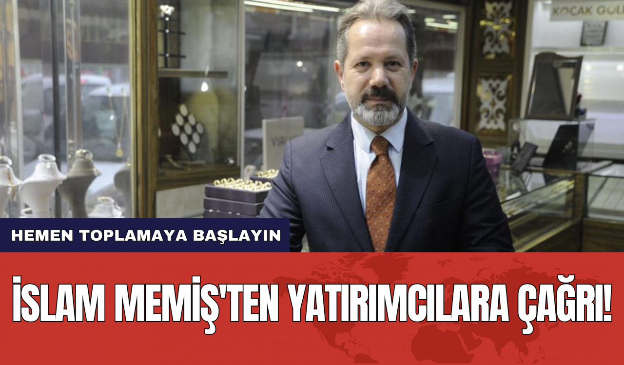 İslam Memiş'ten yatırımcılara çağrı! Hemen toplamaya başlayın