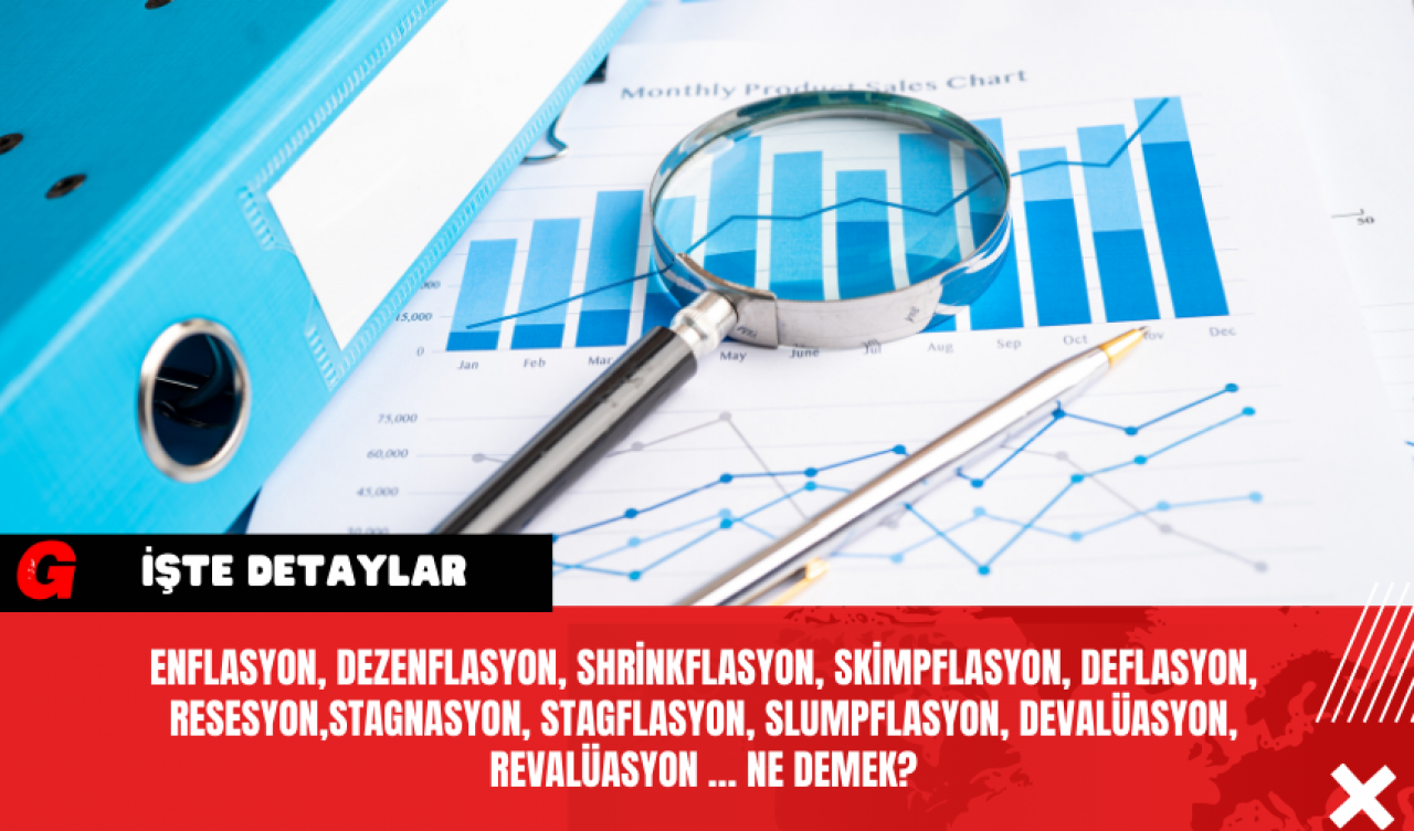 İşte Ekonomi Sözlüğü! Enflasyon, Dezenflasyon, Shrinkflasyon, Skimpflasyon Nedir?