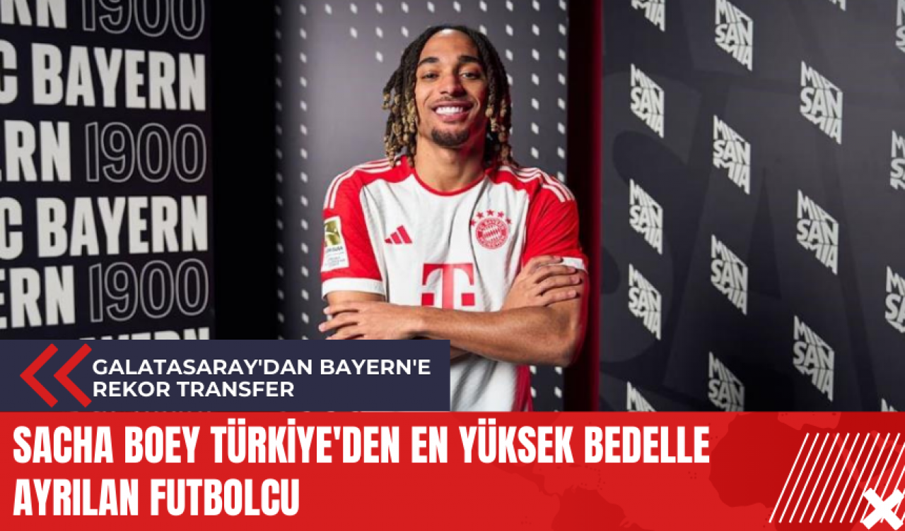 Galatasaray'dan Bayern'e rekor transfer: Sacha Boey Türkiye'den en yüksek bedelle ayrılan futbolcu