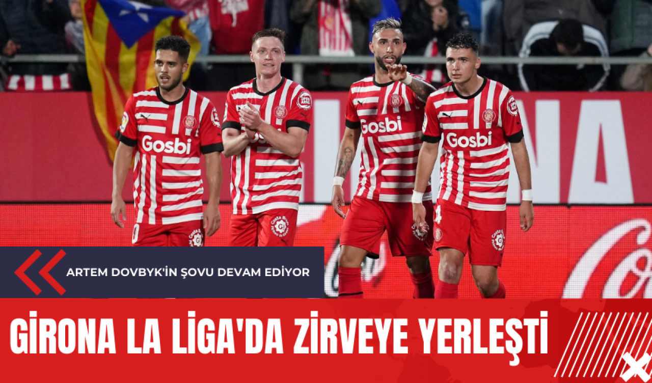 Girona La Liga'da zirveye yerleşti