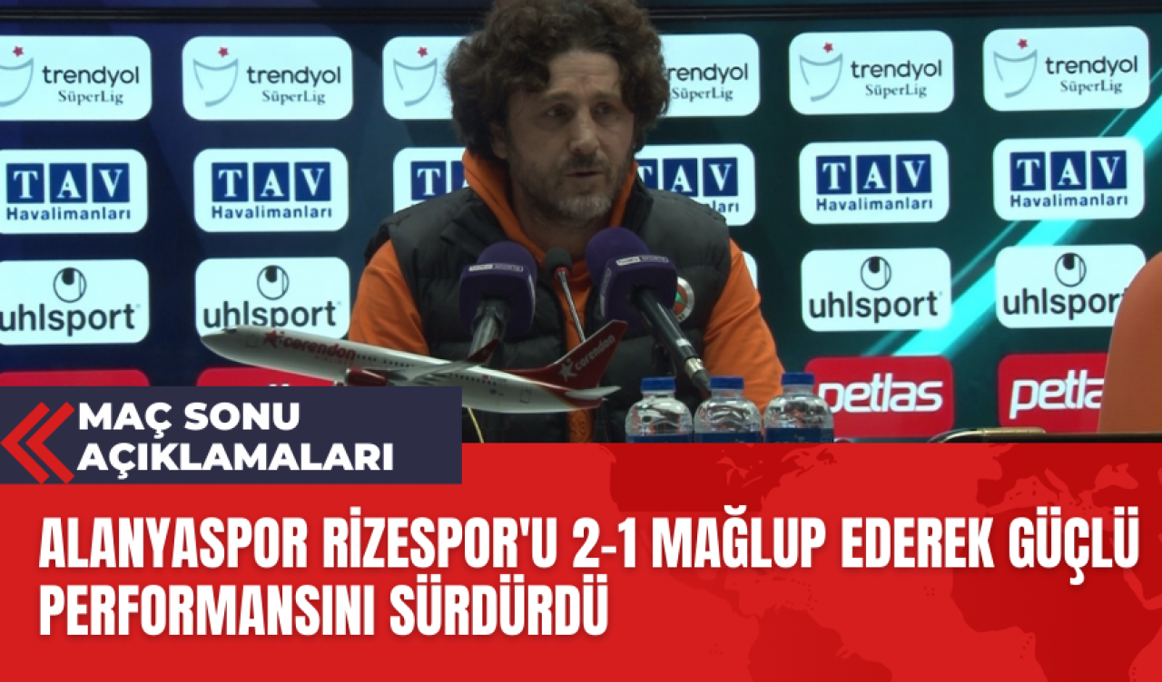 Alanyaspor Rizespor'u 2-1 Mağlup Ederek Güçlü Performansını Sürdürdü