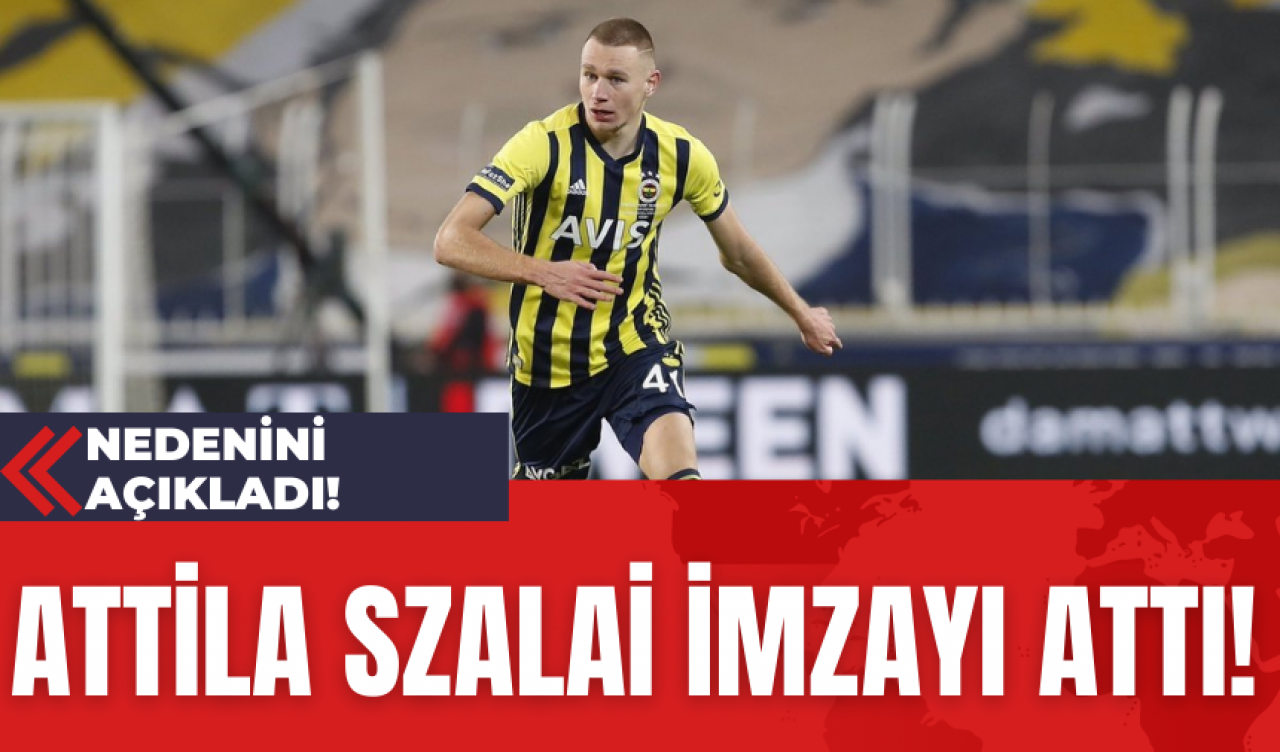 Attila Szalai İmzayı Attı! Nedenini Açıkladı!