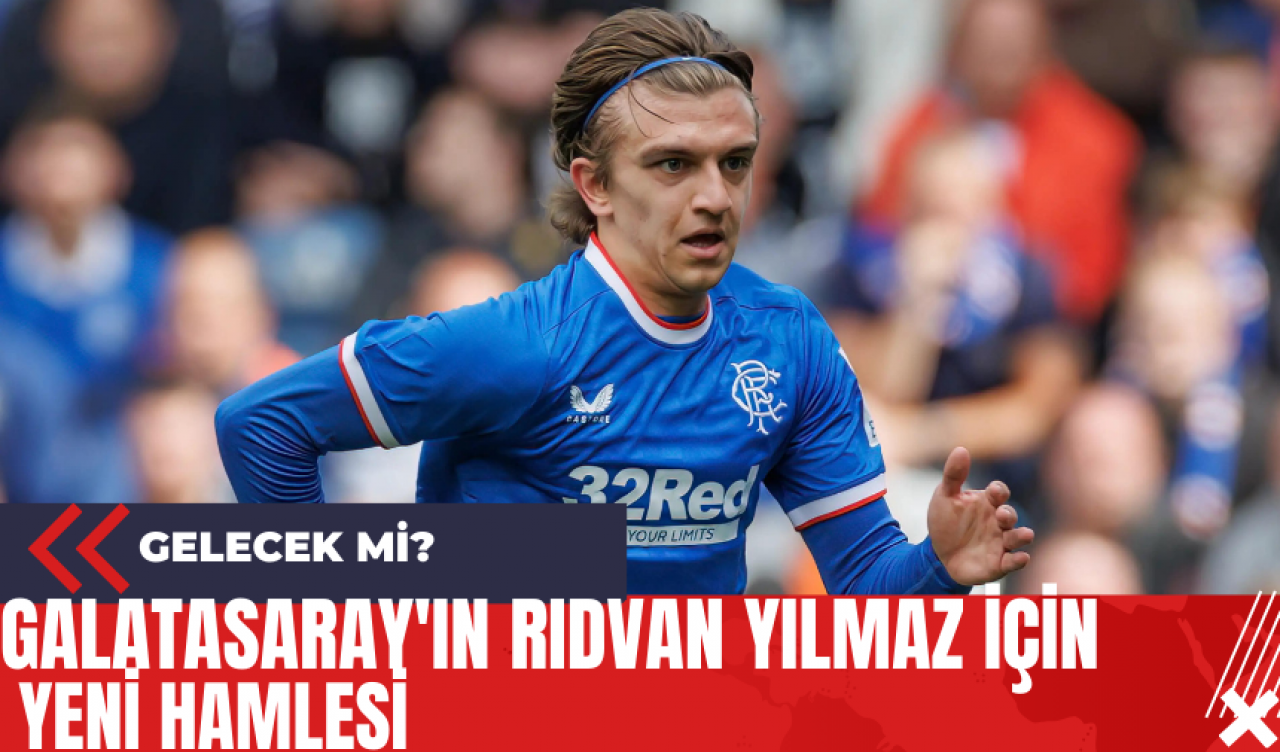 Galatasaray'ın Rıdvan Yılmaz İçin Yeni Hamlesi