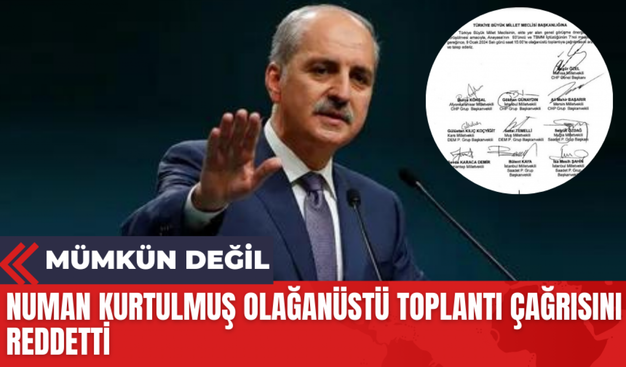 Numan Kurtulmuş Olağanüstü Toplantı Çağrısını Reddetti: Mümkün Değil